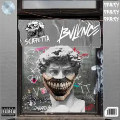 Party - Single by Scafetta & Bvlvnce album reviews, ratings, credits