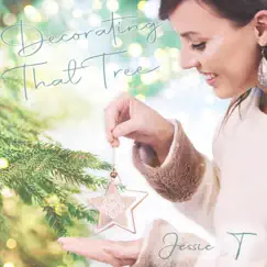 Decorating that Tree - Single by Jessie T album reviews, ratings, credits
