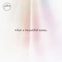 What a Beautiful Name - EP by Hillsong Worship album reviews, ratings, credits