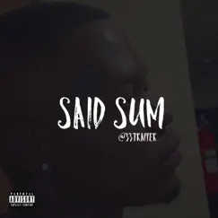 Said Sum Freestyle - Single by 33trapper album reviews, ratings, credits