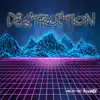 Destruction (Instrumental) - Single album lyrics, reviews, download