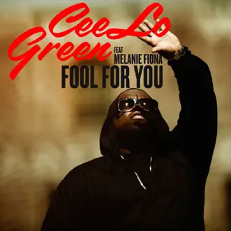 Download Fool for You (feat. Melanie Fiona) CeeLo Green MP3