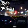 Ride Witcha (feat. Jasmine B. & Syoux) - Single album lyrics, reviews, download