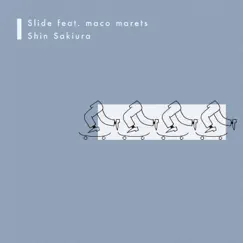 Slide feat. maco marets - Single by Shin Sakiura album reviews, ratings, credits