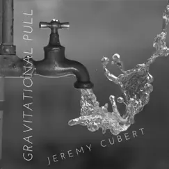 Gravitational Pull - Single by Jeremy Cubert album reviews, ratings, credits