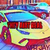 They Aint Real - Single album lyrics, reviews, download