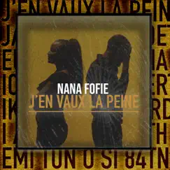 J'en Vaux La Peine - Single by Nana Fofie album reviews, ratings, credits