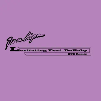 Levitating (feat. DaBaby) [KUU Remix] - Single by Dua Lipa album download