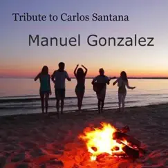 Tribute to Carlos Santana by Manuel Gonzalez & Smooth album reviews, ratings, credits