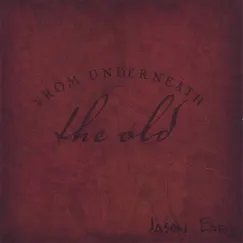 From Underneath the Old by Jason Eady album reviews, ratings, credits