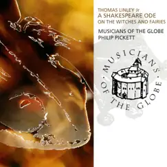 Thomas Linley Jr.: A Shakespeare Ode on the Witches and Fairies by Philip Pickett & Musicians of The Globe album reviews, ratings, credits