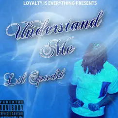 Understand Me - Single by Lil Spudd album reviews, ratings, credits