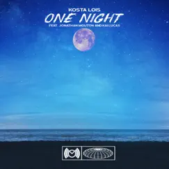 One Night (feat. Jonathan Mouton & Kai Lucas) - Single by Kosta Lois album reviews, ratings, credits
