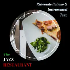 Ristorante Italiano & Instrumental Jazz by The Jazz Restaurant album reviews, ratings, credits