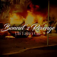 Bonnet's Revenge (feat. Chu) - Single by Ulti Vasto album reviews, ratings, credits