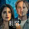 Bliss (Amazon Original Motion Picture Soundtrack) album lyrics, reviews, download
