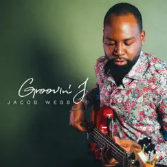 Groovin' J - Single by Jacob Webb album reviews, ratings, credits