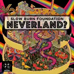 NeverLand? - Single by Slow Burn Foundation album reviews, ratings, credits