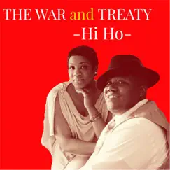 Hi Ho - Single by The War and Treaty album reviews, ratings, credits