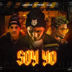 Soy Yo - Single by Lobo Malo, el Polako & J Lab album reviews, ratings, credits