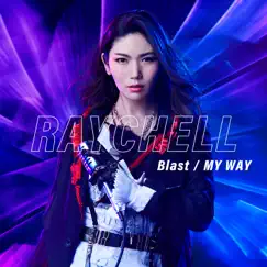 Blast / MY WAY - Single by Raychell album reviews, ratings, credits