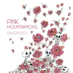 Axis of Evol by Pink Mountaintops album reviews, ratings, credits