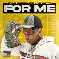 For Me (feat. Yo Gotti) - Single by Rylo Rodriguez album reviews, ratings, credits