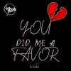 You Did Me a Favor album lyrics, reviews, download