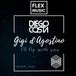 Gigi D'Agostino - I'll Fly With You Song Lyrics