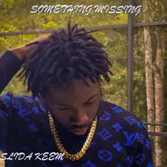 Something Missing - Single by Slida Keem album reviews, ratings, credits