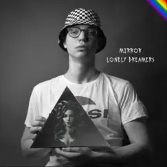 Mirror by Lonely Dreamers album reviews, ratings, credits