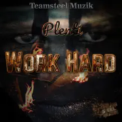 Work Hard - Single by Plenti album reviews, ratings, credits