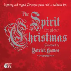 The Spirit of Christmas by Patrick Hawes album reviews, ratings, credits