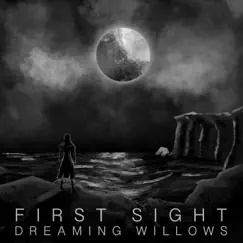 First Sight (Instrumental Version) - EP by Dreaming Willows album reviews, ratings, credits