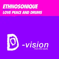 Love Peace and Drums - EP by Ethnosonique album reviews, ratings, credits