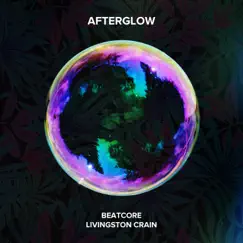 Afterglow - Single by Beatcore & Livingston Crain album reviews, ratings, credits