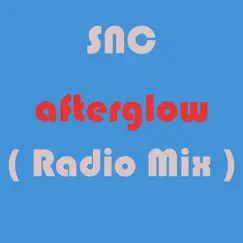 Afterglow (Radio Mix) - Single by SNC album reviews, ratings, credits