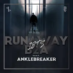 Runaway (Radio Edit) - Single by B2A & Anklebreaker album reviews, ratings, credits