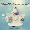Sleep Meditation for Kids: Christmas Mood album lyrics, reviews, download