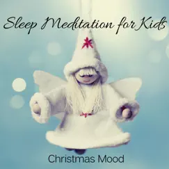 Sleep Meditation for Kids: Christmas Mood by Calm Music Zone album reviews, ratings, credits
