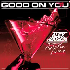 Good on You - Single by Alex Hobson & Talia Mar album reviews, ratings, credits