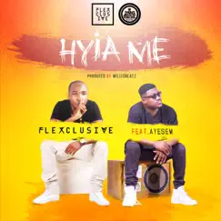 Hyia Me (feat. Ayesem) - Single by Flexclusive album reviews, ratings, credits