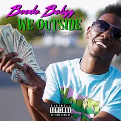 We Outside - Single by Booda Babyy album reviews, ratings, credits