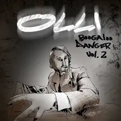 Boogaloo Danger Vol. 2 EP by Olli album reviews, ratings, credits