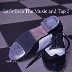 Let's Face the Music and Tap 3 by Neil Ogley album reviews, ratings, credits