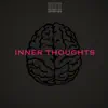 Inner Thoughts - EP album lyrics, reviews, download