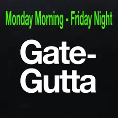 Monday Morning - Friday Night - Single by Gategutta album reviews, ratings, credits