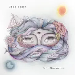 Lady Wanderlust - EP by Nick Saxon album reviews, ratings, credits