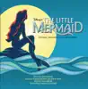 The Little Mermaid (Original Broadway Cast Recording) by Alan Menken & Howard Ashman album lyrics