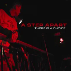 There Is a Choice by A Step Apart album reviews, ratings, credits
